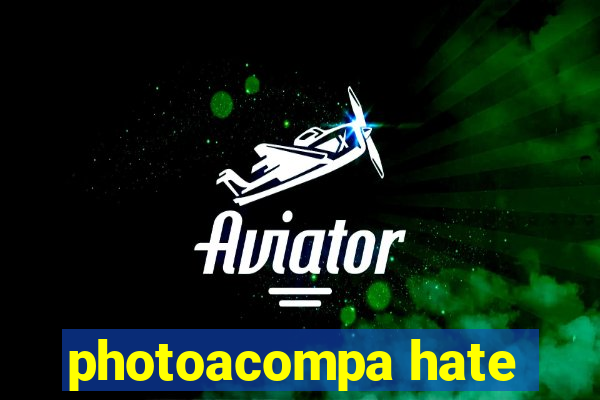 photoacompa hate